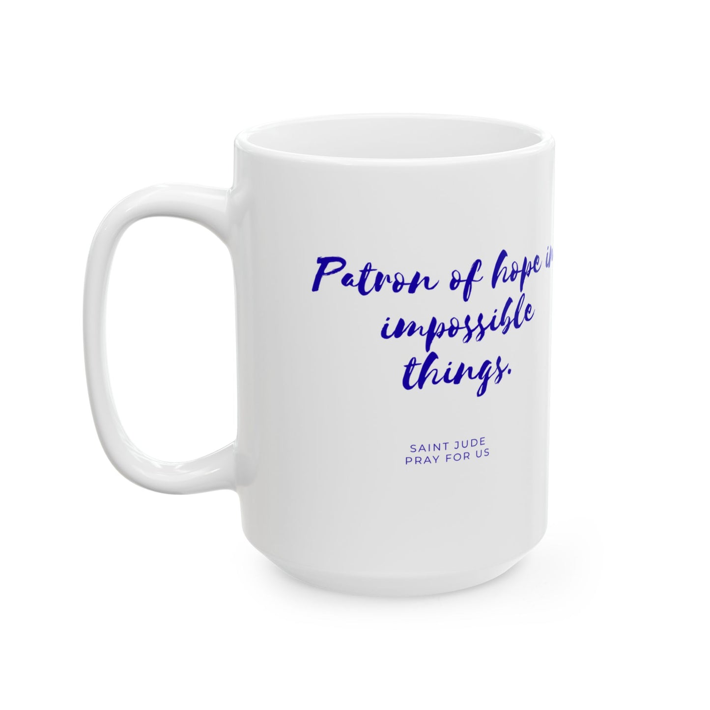 Saint Jude — “Patron of hope in impossible things” Inspirational Coffee Cup