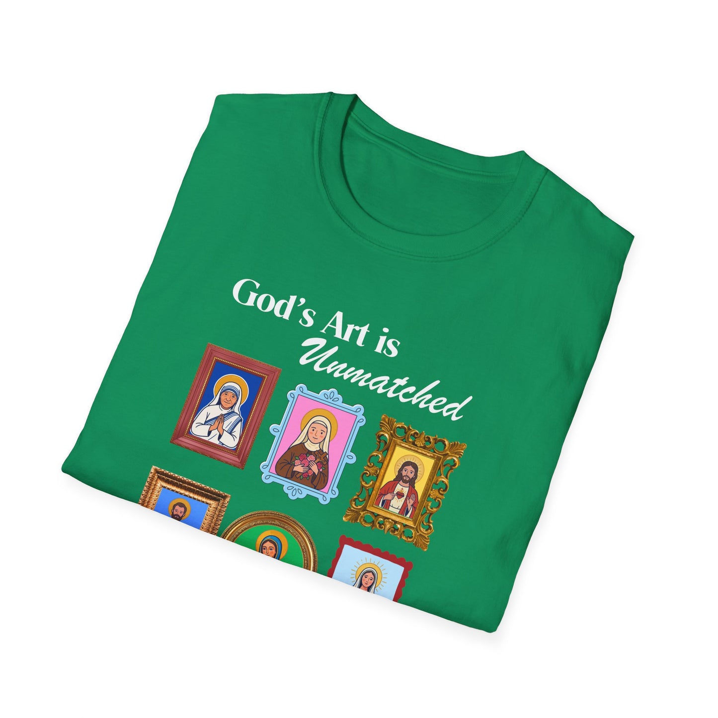 God's Art is Unmatched T-Shirt — Catholic Saint Portrait Tee