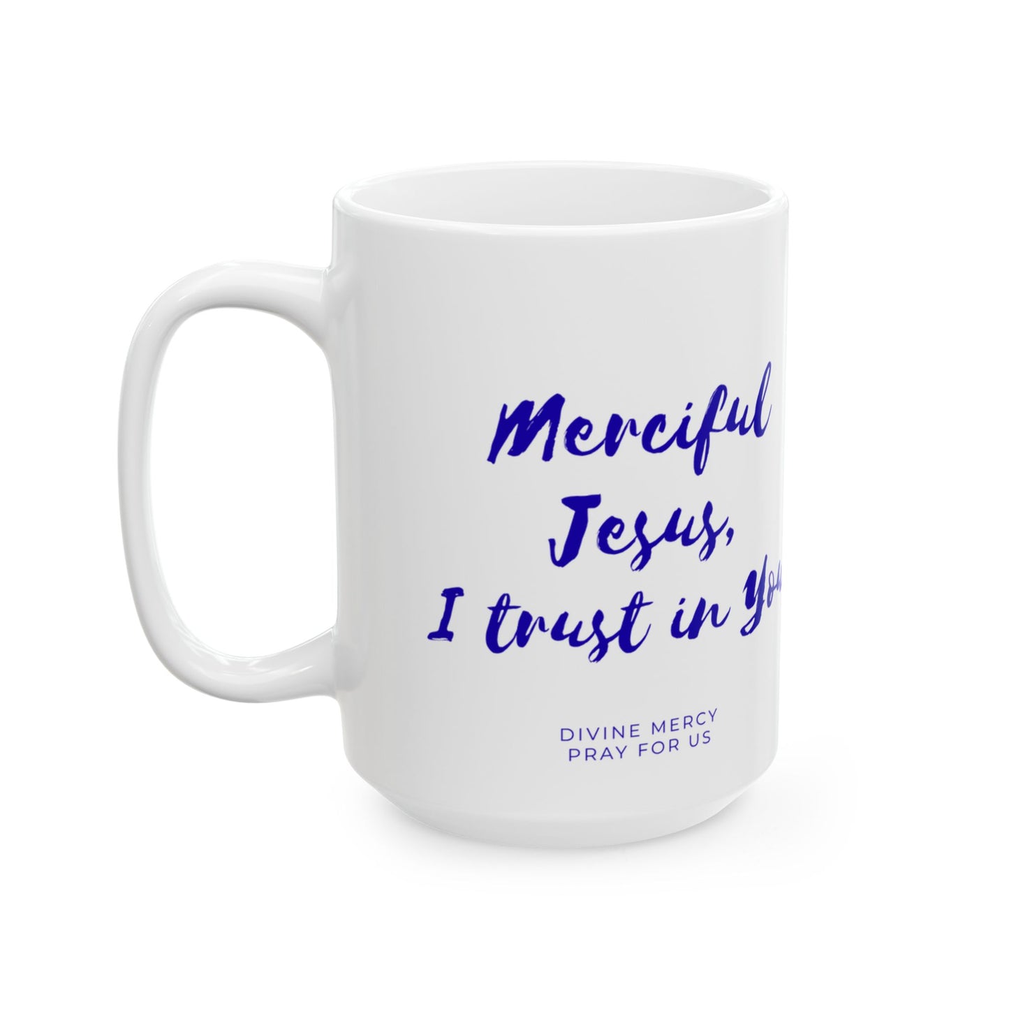 Divine Mercy Mug — "Merciful Jesus, I Trust in You" Ceramic Coffee Cup