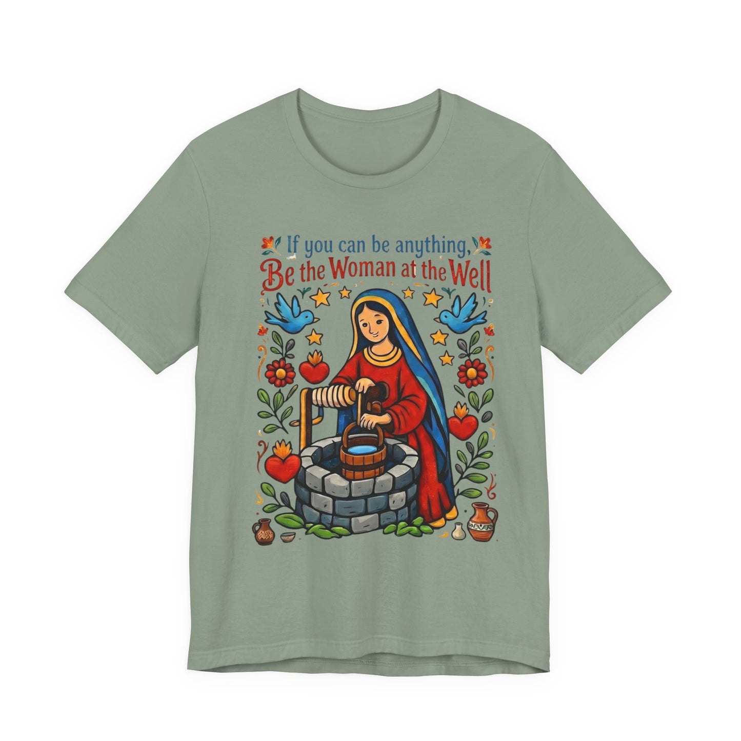 Be the Woman at the Well T-Shirt | Catholic Folk Art Samaritan Woman Tee
