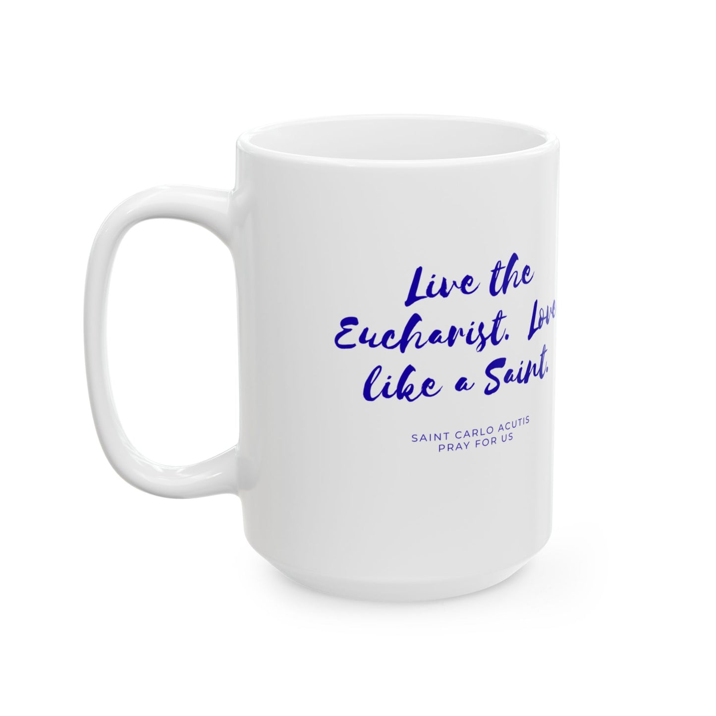 Saint Carlo Acutis Mug — "Live the Eucharist, Love Like a Saint"