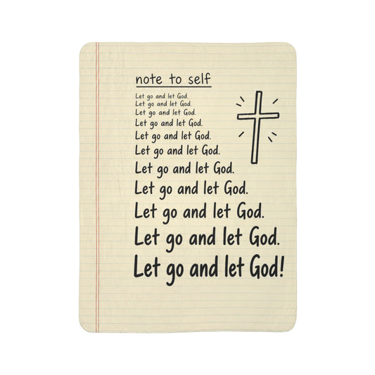 Fleece Sherpa Blanket — "Note to Self: Let Go and Let God" Inspirational Throw