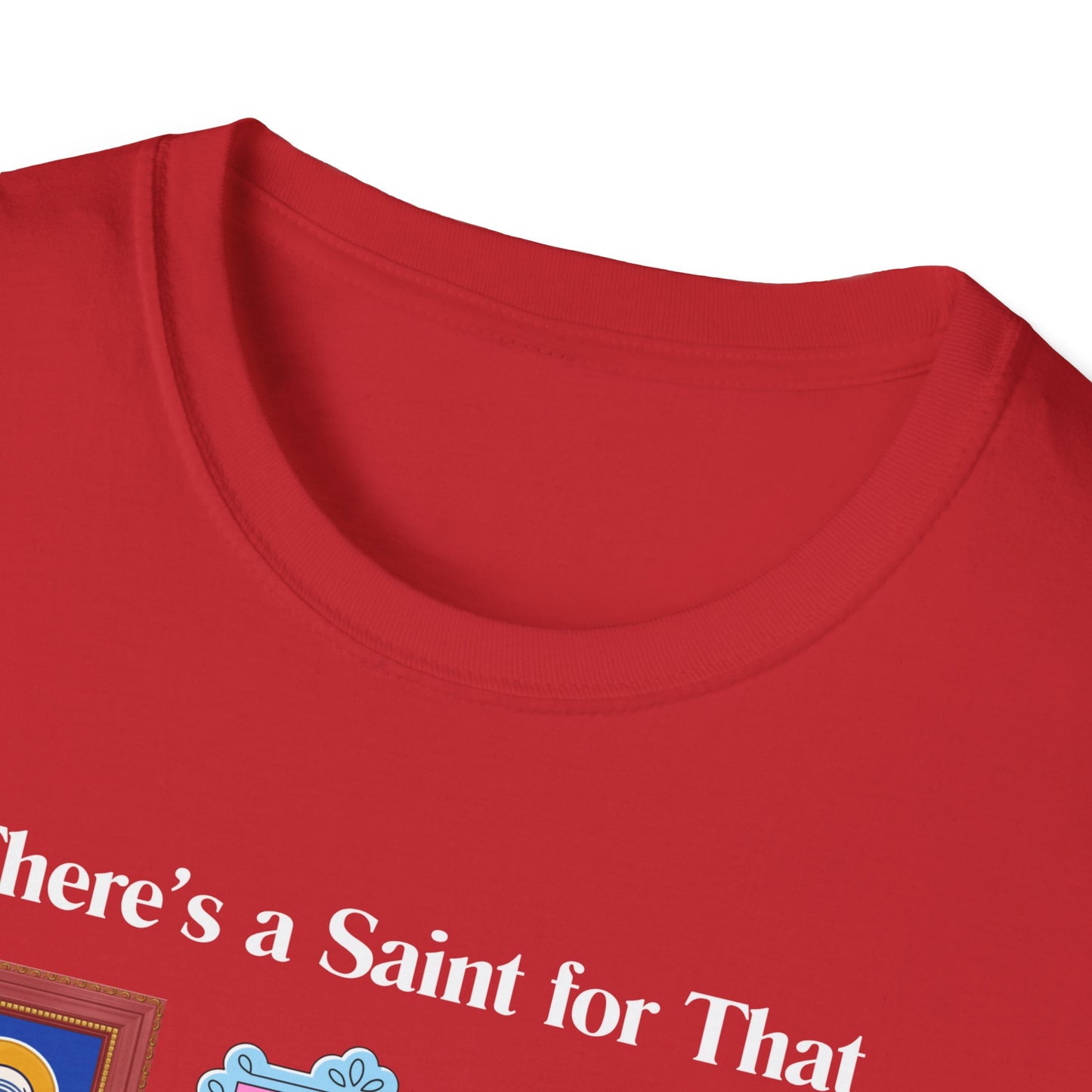 There's a Saint for That T-Shirt — Catholic Saint Portrait Tee