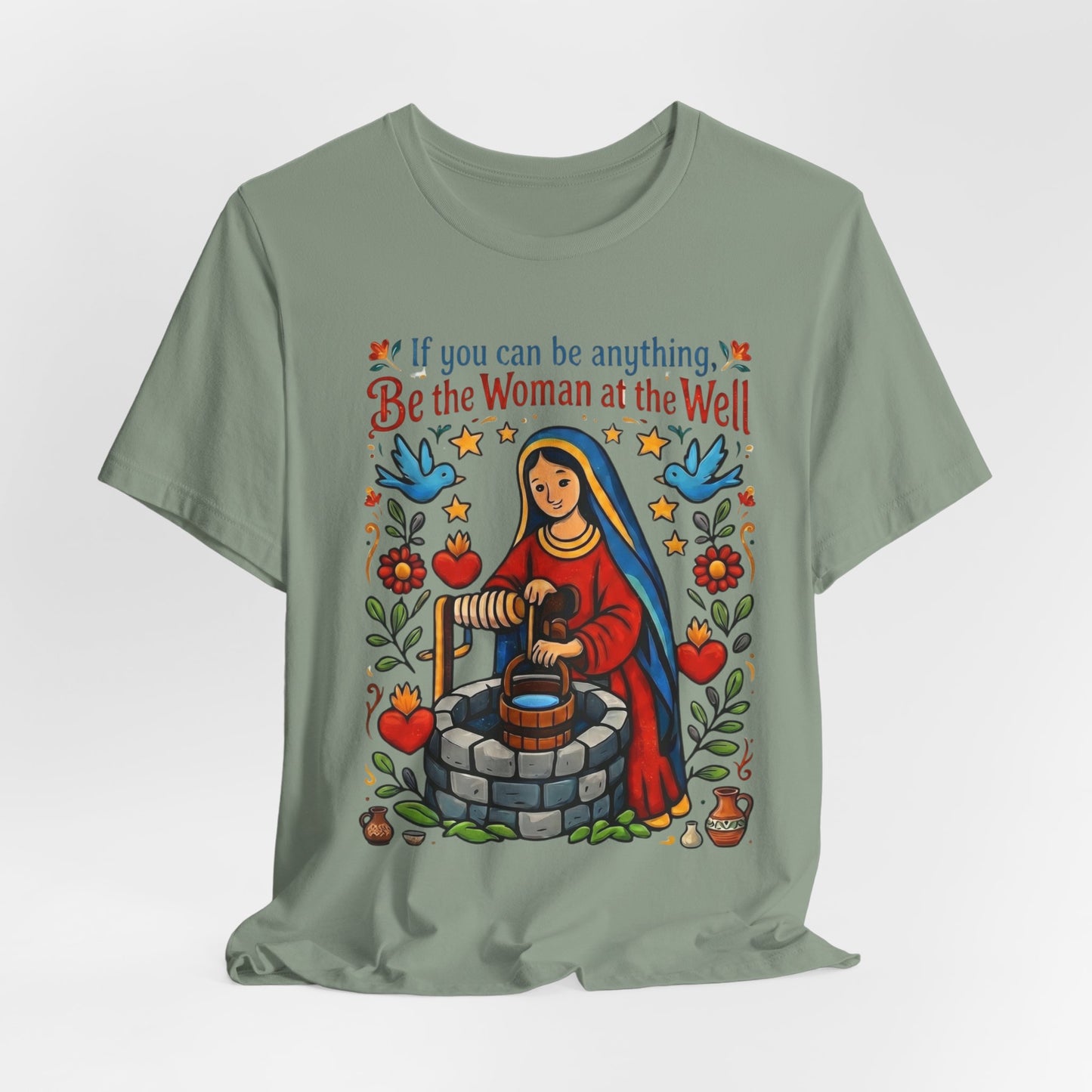 Be the Woman at the Well T-Shirt | Catholic Folk Art Samaritan Woman Tee