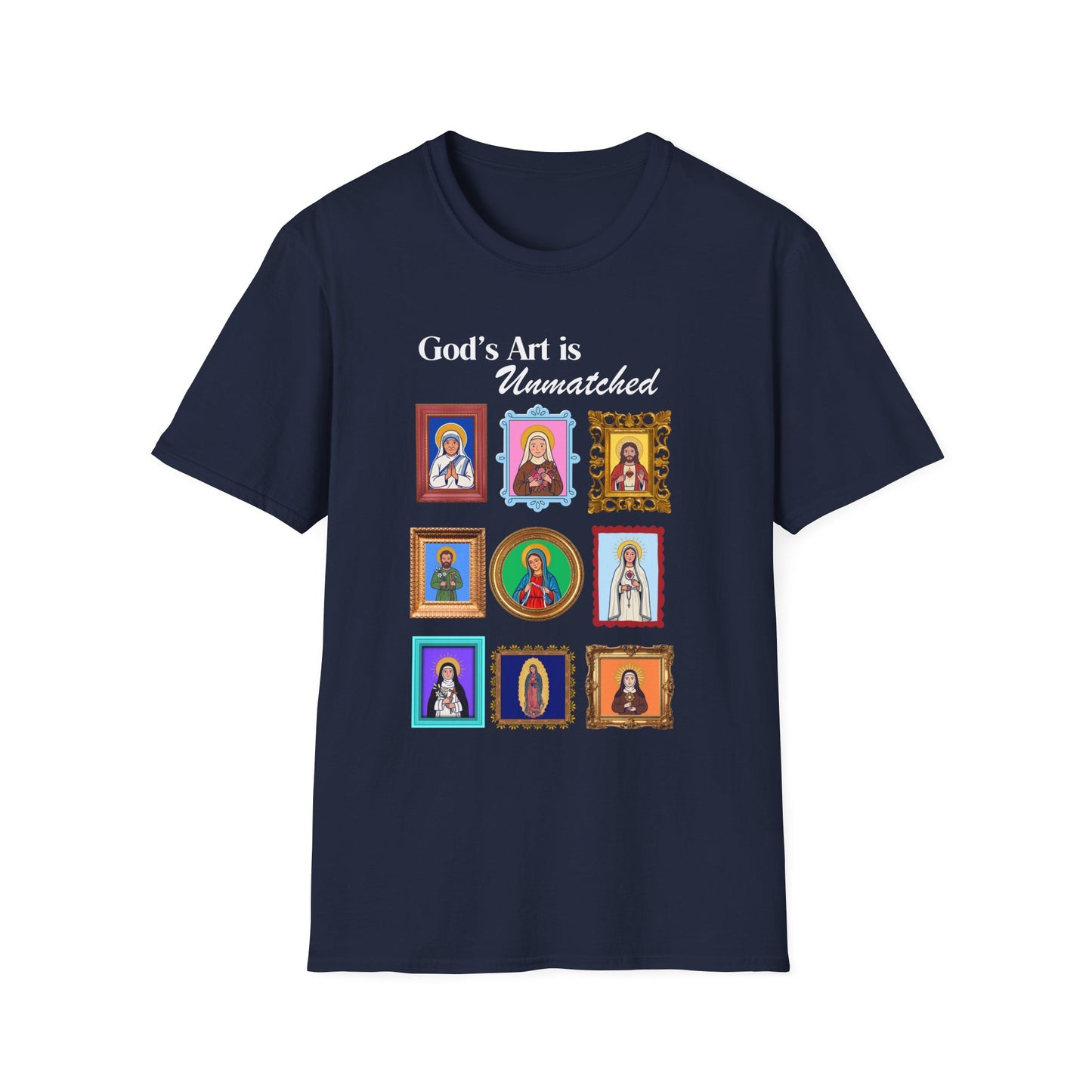God's Art is Unmatched T-Shirt — Catholic Saint Portrait Tee