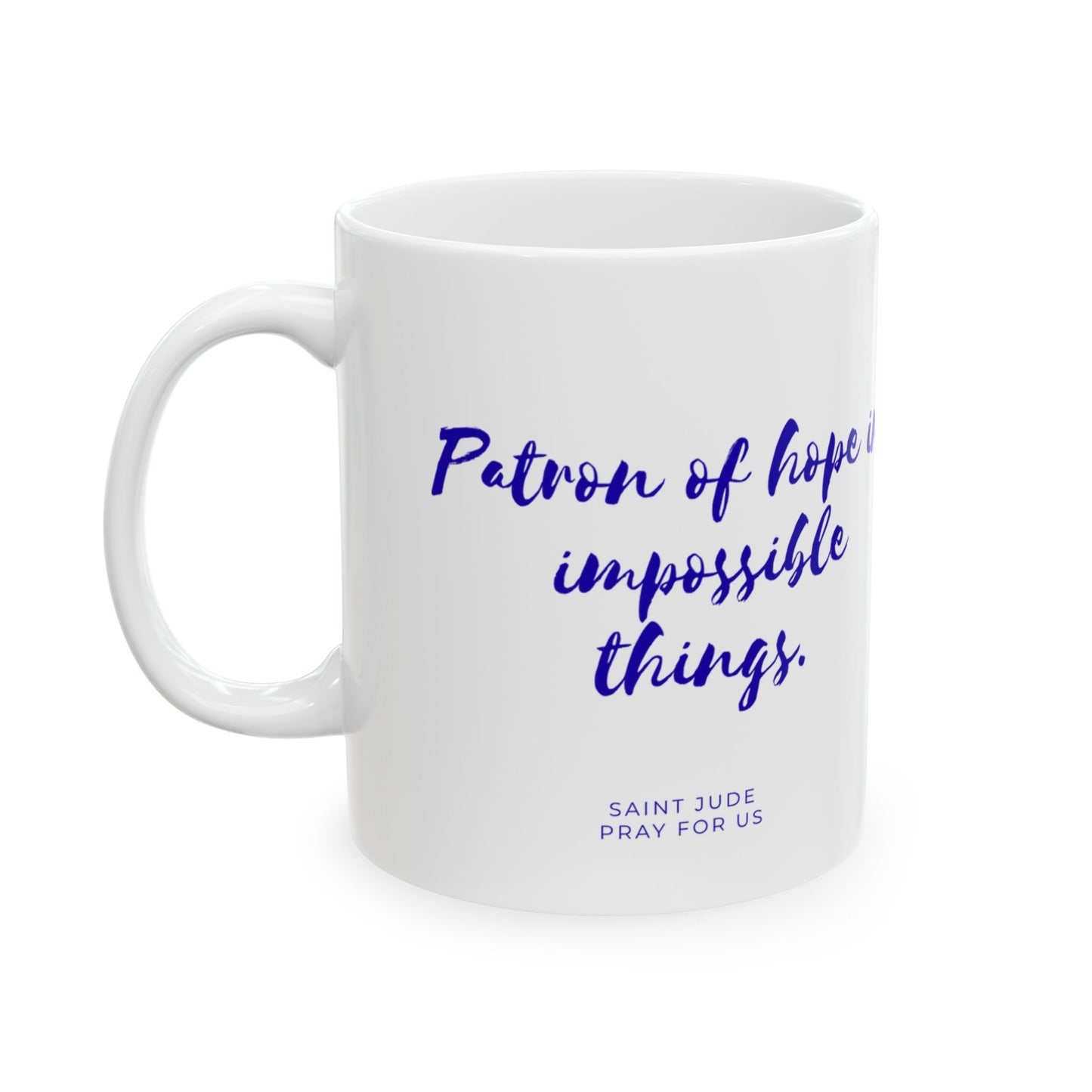 Saint Jude  — “Patron of hope in impossible things” Inspirational Coffee Cup