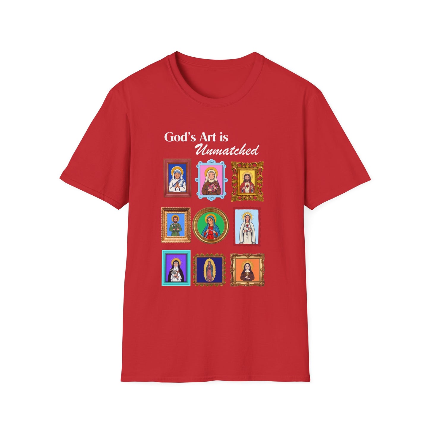 God's Art is Unmatched T-Shirt — Catholic Saint Portrait Tee