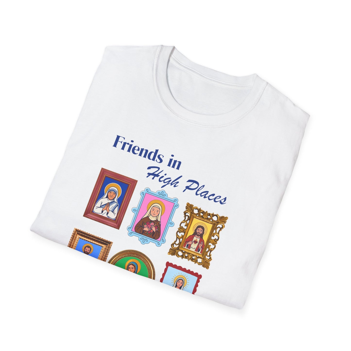 Friends in High Places T-Shirt — Catholic Saint Portrait Tee