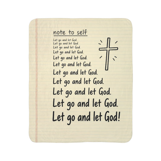 Fleece Sherpa Blanket — "Note to Self: Let Go and Let God" Inspirational Throw