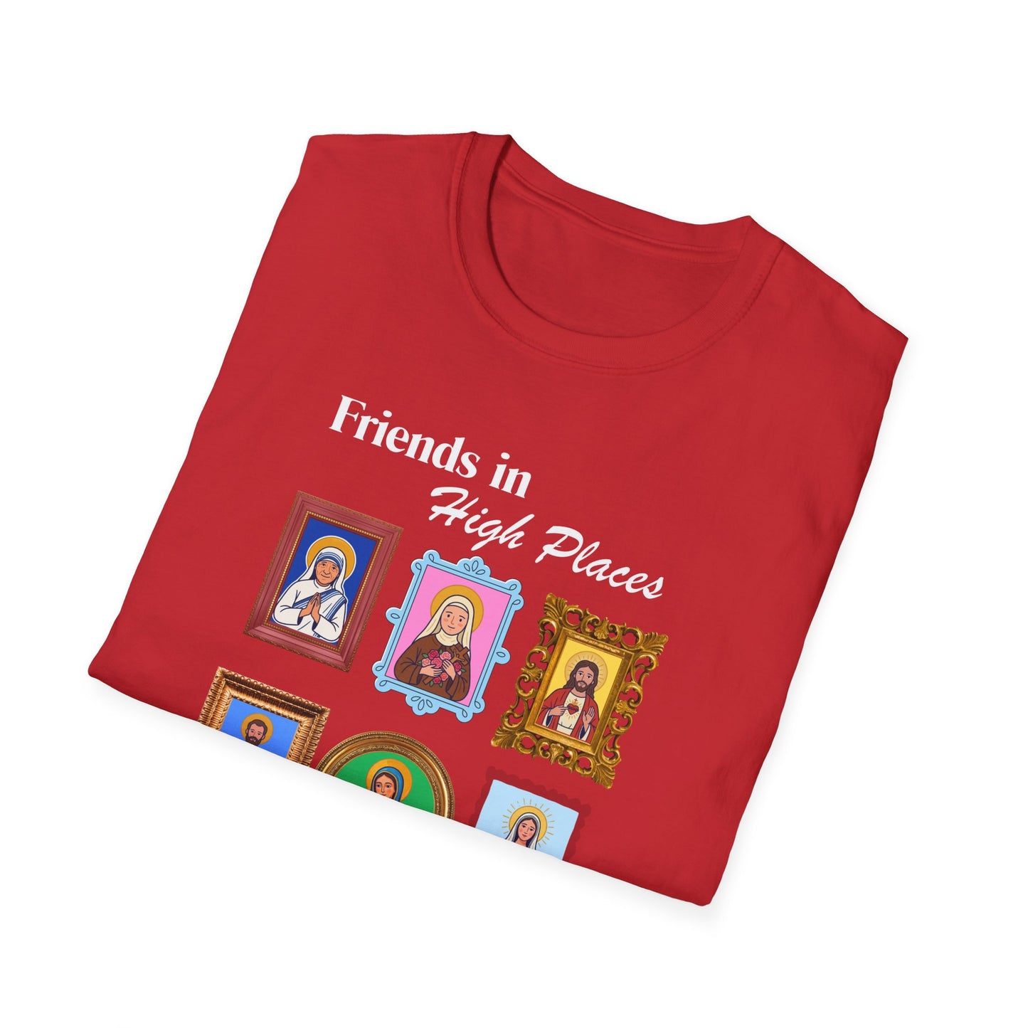 Friends in High Places T-Shirt — Catholic Saint Portrait Tee