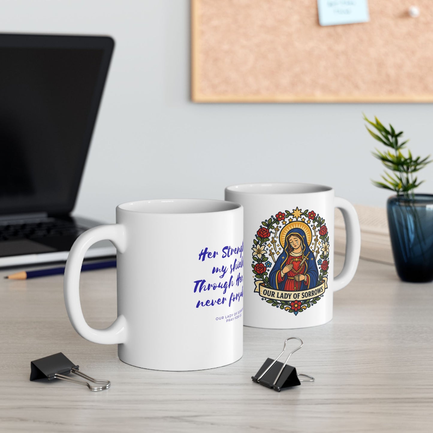 Our Lady of Sorrows Mug — "Her Strength Is My Shield"