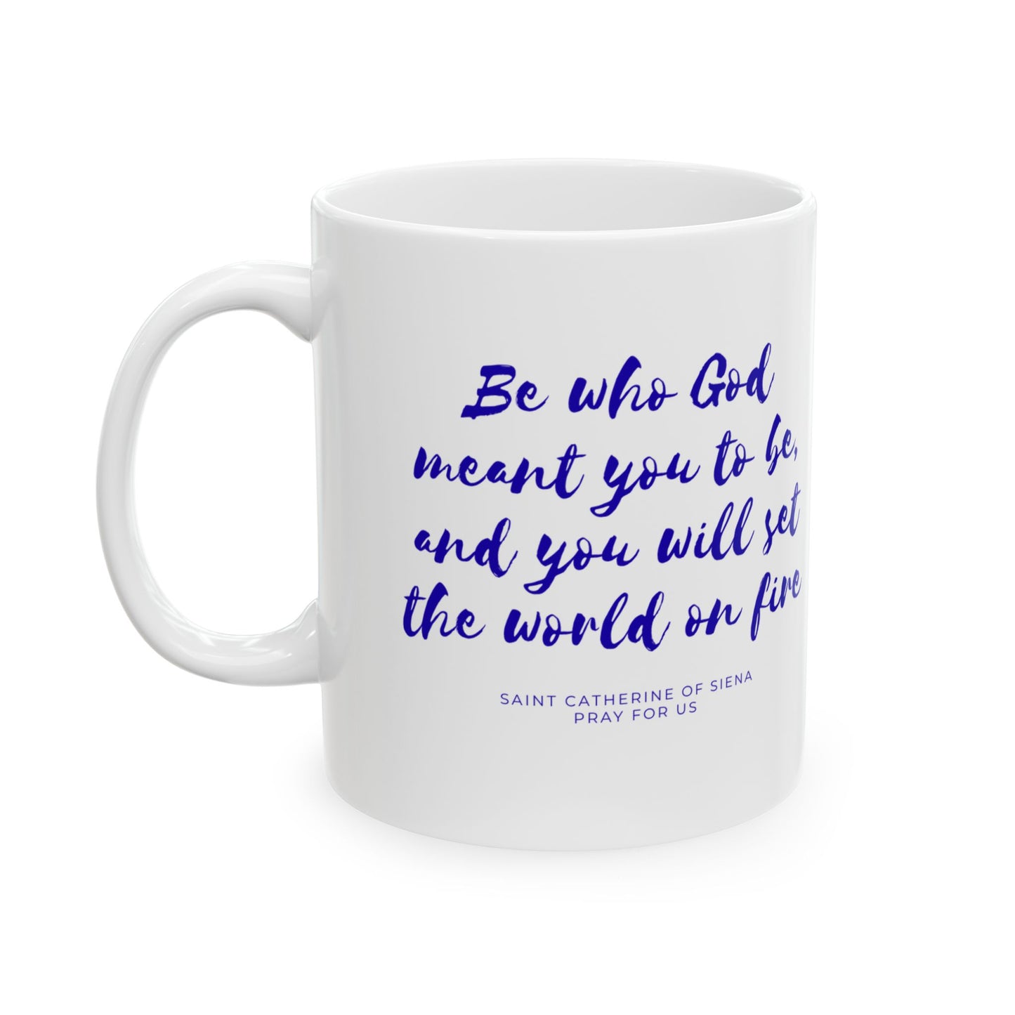 Saint Catherine of Siena Mug — "Set the World on Fire"