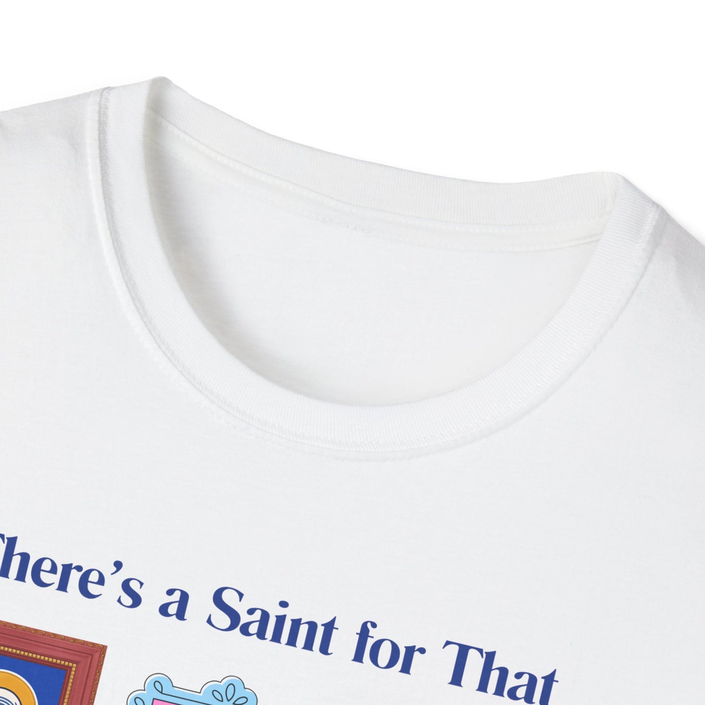 There's a Saint for That T-Shirt — Catholic Saint Portrait Tee