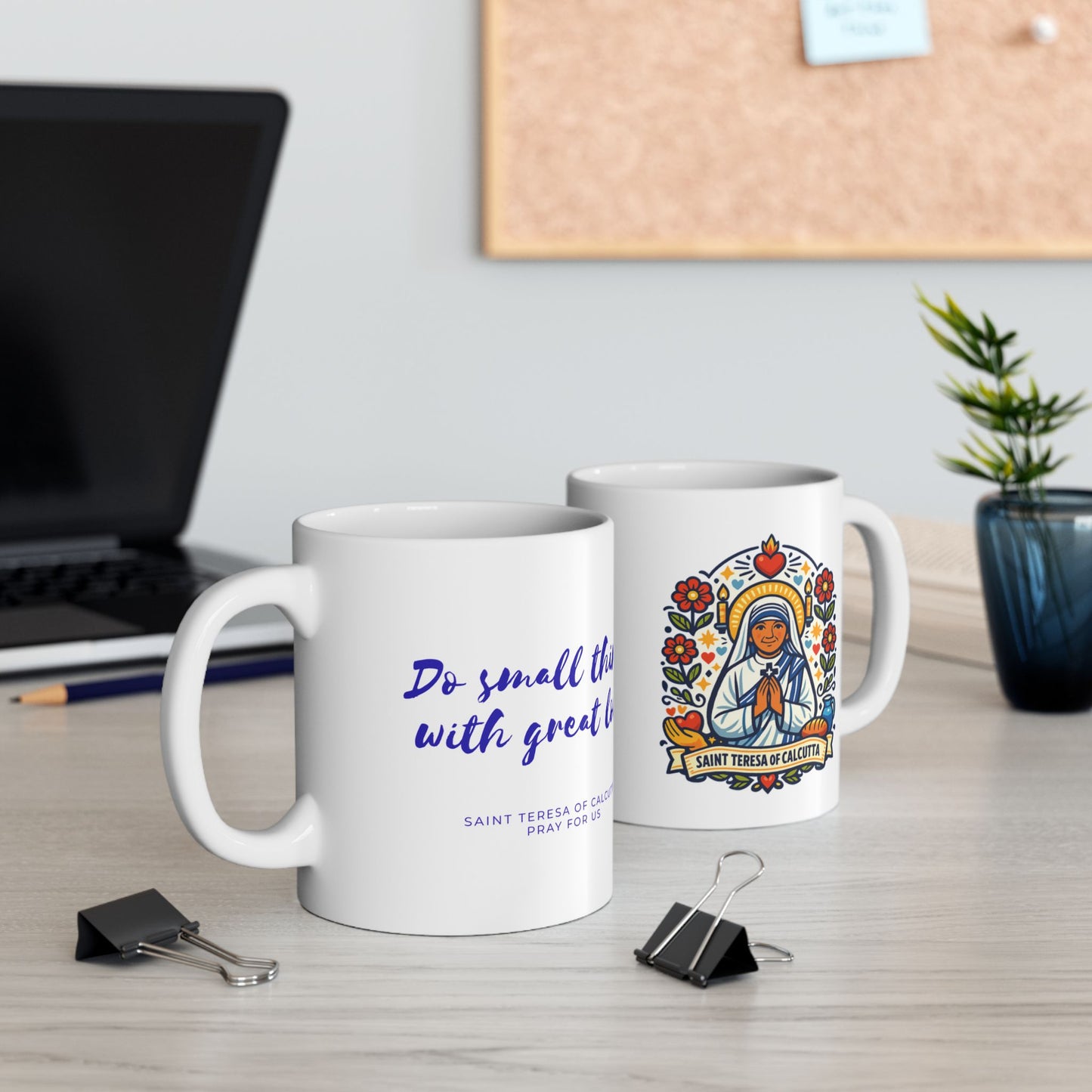 Saint Teresa of Calcutta Mug — "Do Small Things With Great Love"