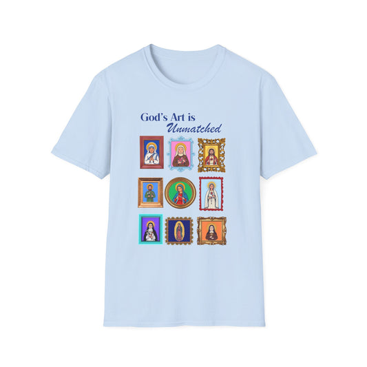 God's Art is Unmatched T-Shirt — Catholic Saint Portrait Tee