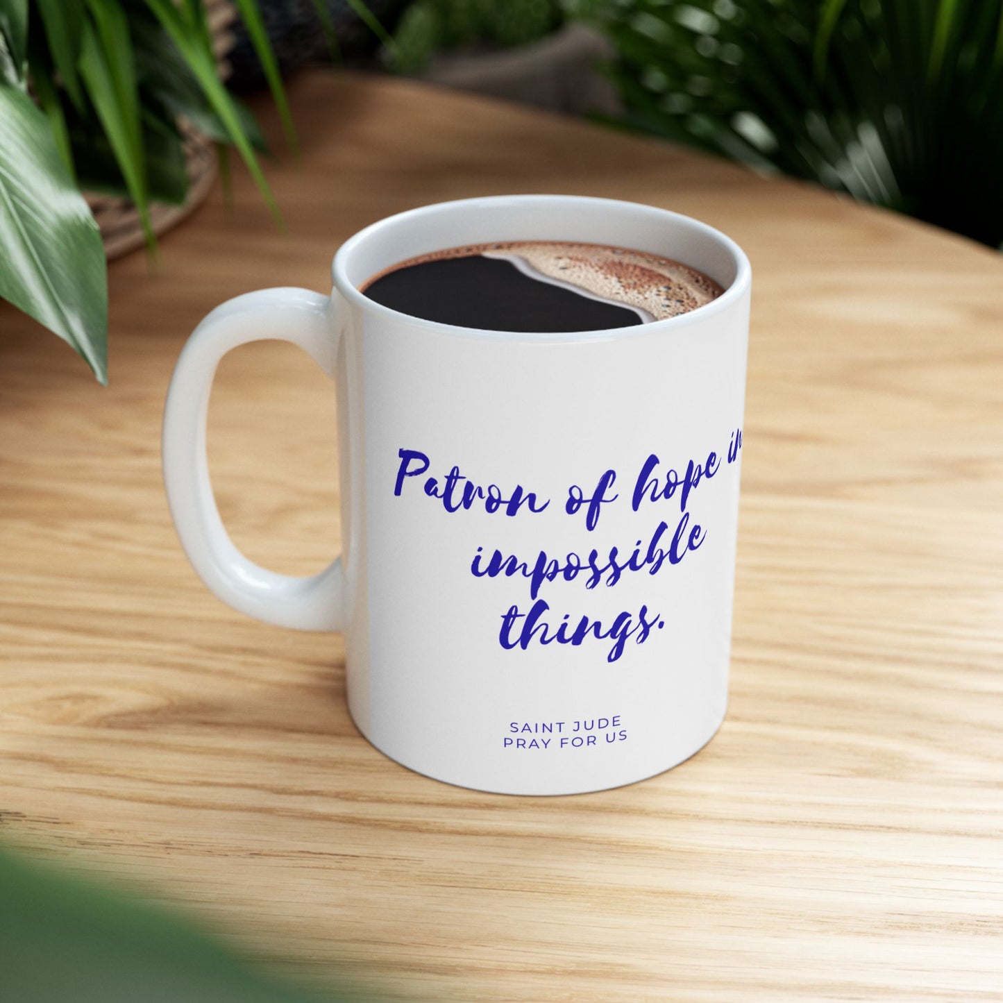 Saint Jude  — “Patron of hope in impossible things” Inspirational Coffee Cup