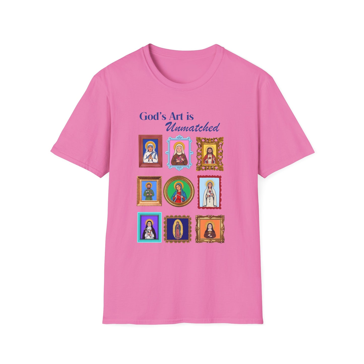 God's Art is Unmatched T-Shirt — Catholic Saint Portrait Tee