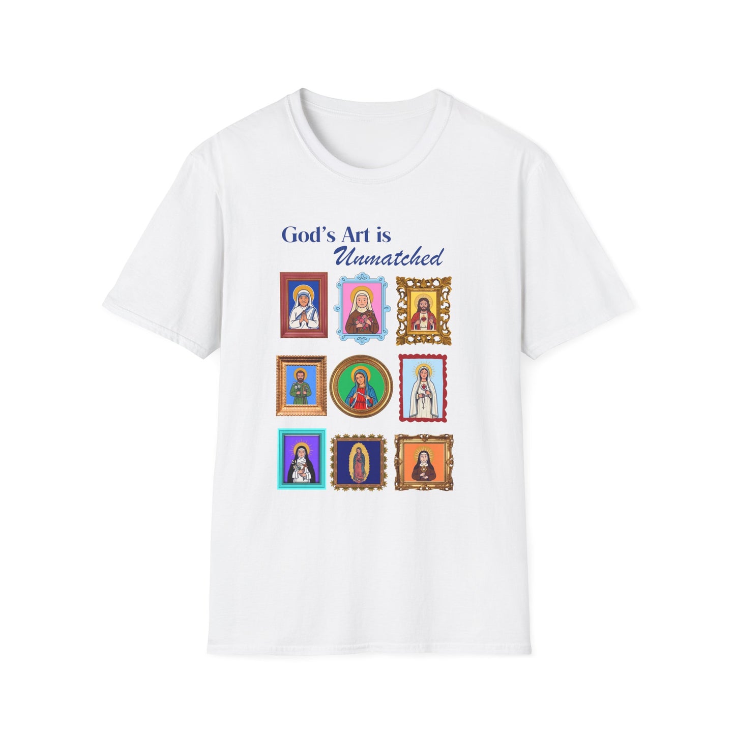 God's Art is Unmatched T-Shirt — Catholic Saint Portrait Tee