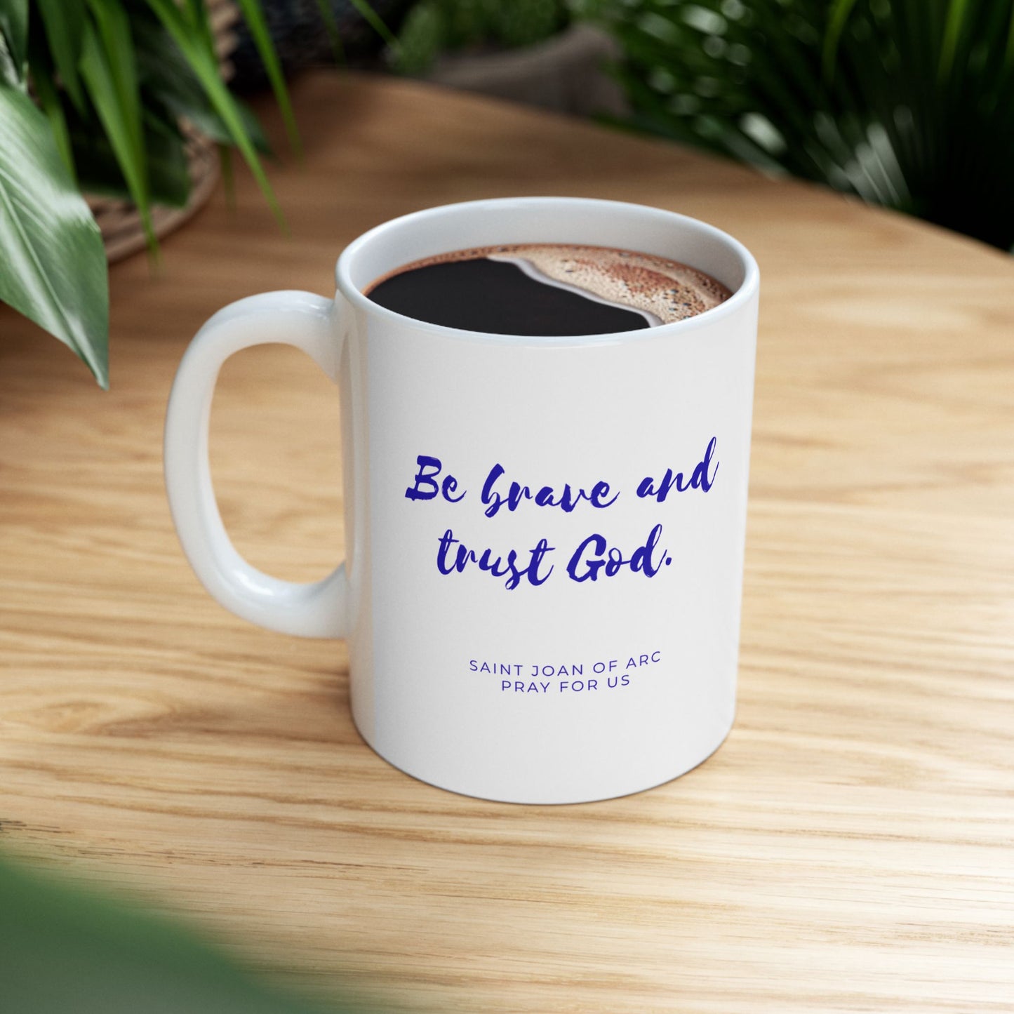 Saint Joan of Arc Mug — "Be Brave, Trust God" Religious Cup