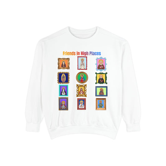Friends in High Places Catholic Saints Comfort Colors Sweatshirt — Folk Art