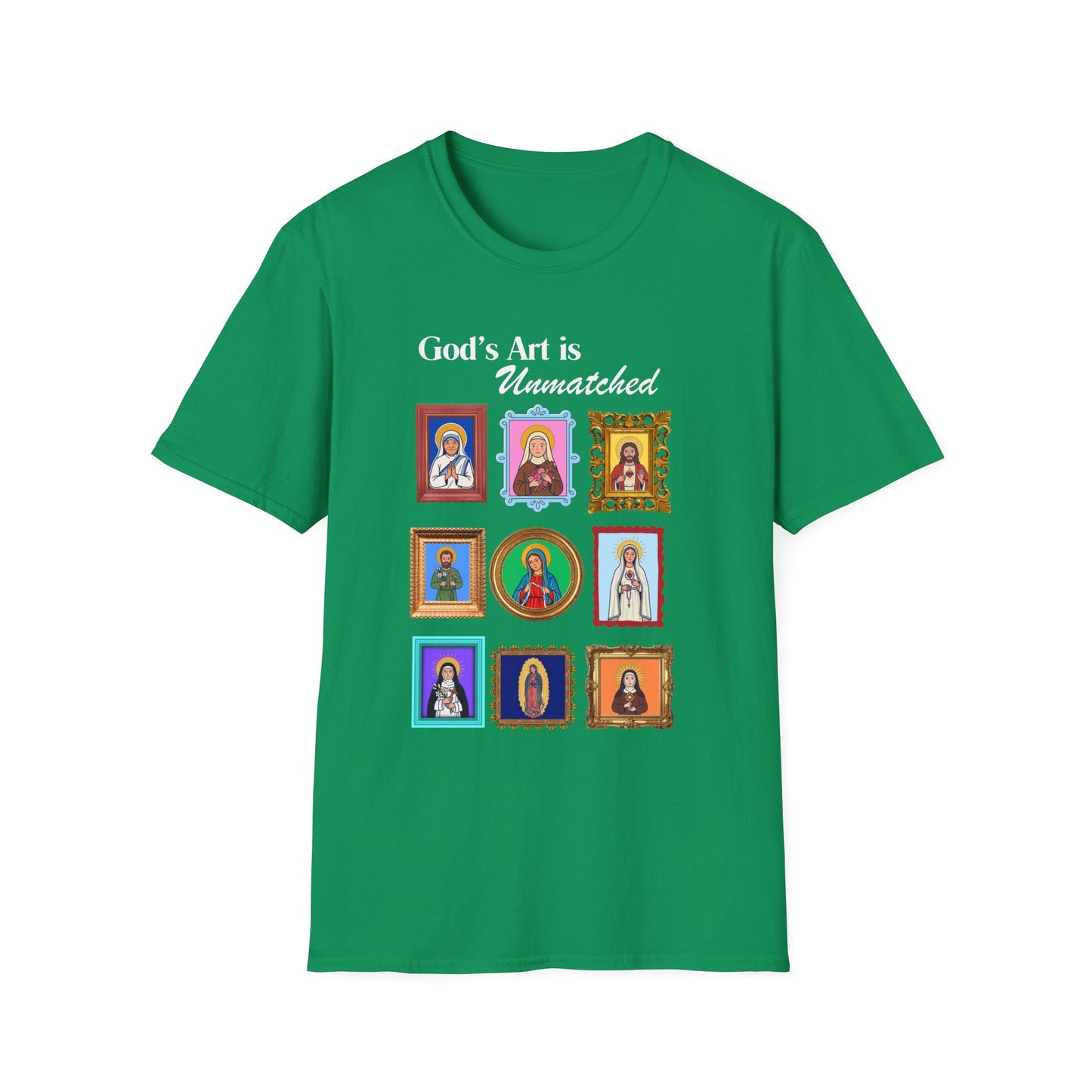 God's Art is Unmatched T-Shirt — Catholic Saint Portrait Tee