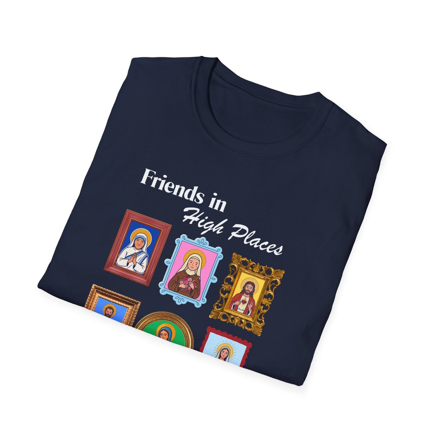 Friends in High Places T-Shirt — Catholic Saint Portrait Tee